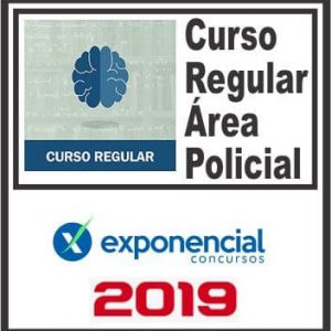 CURSO REGULAR (ÁREA POLICIAL) EXPONENCIAL 2019.2