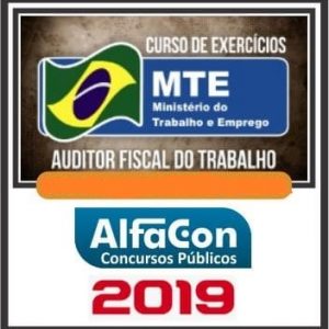 AUDITOR FISCAL DO TRABALHO (EXERCÍCIOS) Alfacon 2019.1