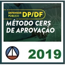 DP DF Defensor Público – PÓS EDITAL – Método CERS de Aprovação Defensoria Pública do Distrito Federal CERS 2019.1