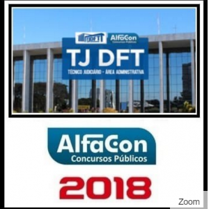 TJ DFT (TÉCNICO – ÁREA ADMINISTRATIVO) ALFACON 2018.2
