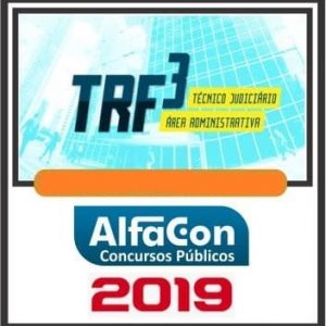 TRF 3 (TÉCNICO ADMINISTRATIVO) ALFACON 2019.1