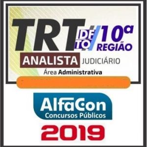 TRT DF/TO (ANALISTA ADMINISTRATIVO) Alfacon 2019.1