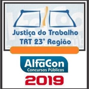 TRT MT (TÉCNICO ADMINISTRATIVO) ALFACON 2019.1