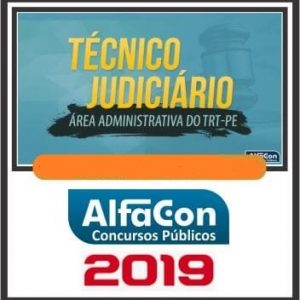 TRT PE (TÉCNICO ADMINISTRATIVO) Alfacon 2019.1