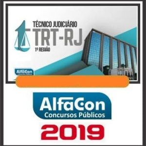 TRT RJ (TÉCNICO – ÁREA ADMINISTRATIVA) ALFACON 2019.1