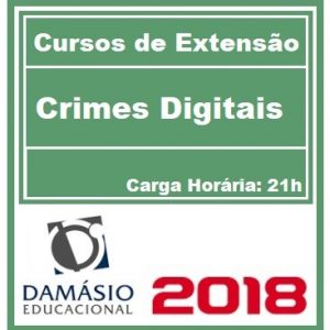 CRIMES DIGITAIS (CURSO EXTENSÃO) DAMASIO 2018.2