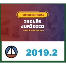 INGLÊS JURÍDICO – THALES BARROSO – DISCIPLINA ISOLADA CERS 2019.2
