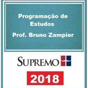 PROGRAMAÇÃO DE ESTUDOS – BRUNO ZAMPIER – SUPREMO 2018