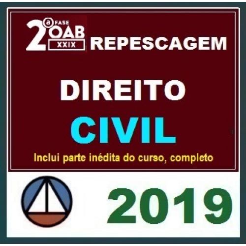 2ª Fase OAB XXIX Exame – DIREITO CIVIL – Repescagem XXVIII + Aulas Inéditas Cers 2019.1
