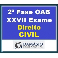2ª Fase OAB XXVII – DIREITO CIVIL – inclui REPESCAGEM – Damásio 2019.1