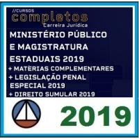 CURSO COMPLETO PARA O MINISTÉRIO PÚBLICO E MAGISTRATURA ESTADUAIS 2019.1