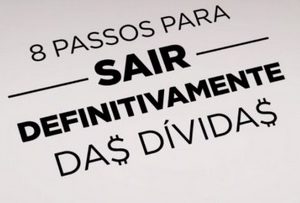 8 Passos Para Sair Definitivamente das Dívidas - Paulo Vieira 2020.2