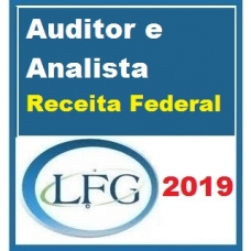 Auditor Fiscal e Analista Tributário da Receita Federal Brasileira LFG 2019.2