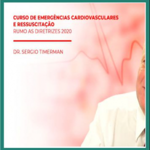 Emergências Cardiovasculares e Ressuscitação – Rumo as Diretrizes