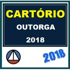Cartórios – OBJETIVA, SUBJETIVA e ORAL – Outorga de Serviços Notariais – SERVENTIAS – CERS 2018