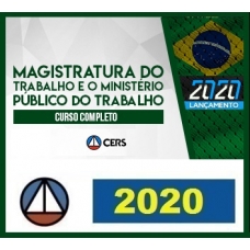 CURSO COMPLETO PARA A MAGISTRATURA DO TRABALHO E O MINISTÉRIO PÚBLICO DO TRABALHO – CERS 2020.1