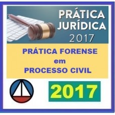 CURSO DE PRÁTICA FORENSE EM DIREITO PROCESSUAL CIVIL CERS CONCURSOS 2017