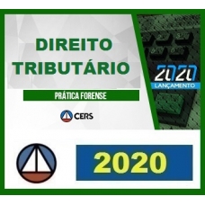 CURSO DE PRÁTICA FORENSE EM DIREITO TRIBUTÁRIO CERS 2020.1