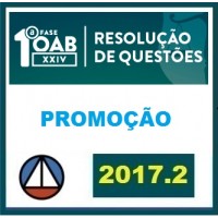 CURSO DE RESOLUÇÃO DE QUESTÕES – OAB 1ª FASE XXIV EXAME DE ORDEM UNIFICADO CERS 2017
