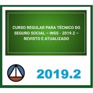 CURSO REGULAR PARA TÉCNICO DO SEGURO SOCIAL – INSS – REVISTO E ATUALIZADO CERS 2019.2