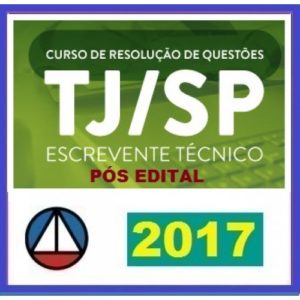 Curso – TJ SP (Teoria + Questões) Escrevente Tribunal de Justiça de São Paulo – Cers 2017