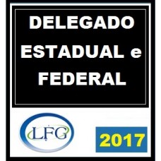 Delegado Civil e Federal Polícia Civil e Polícia Federal LFG 2017.1