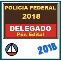 CURSO INTENSIVO PARA DELEGADO DA POLÍCIA FEDERAL 2018 – TEORIA, QUESTÕES OBJETIVAS E DISCURSIVAS CERS CURSOS 2018.1