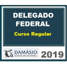 Delegado Federal Polícia Federal – Regular Damásio 2019.1