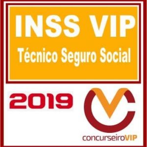 INSS VIP (TÉCNICO DE SEGURO SOCIAL) Concurseiro Vip 2019.1