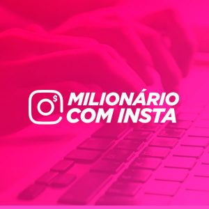 Milionário Com Instagram - Raiam Santos - marketing digital