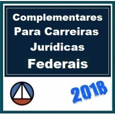 CURSO COMPLETO DE MATÉRIAS COMPLEMENTARES PARA CARREIRAS JURÍDICAS FEDERAIS 2018.2