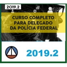 NOVO CURSO PARA DELEGADO DA POLÍCIA FEDERAL (DPF) – REVISTO E ATUALIZADO CERS 2019.2