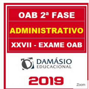 OAB 2 FASE XXVII (ADMINISTRATIVO) DAMÁSIO 2018.2