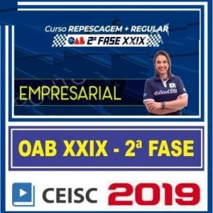 OAB 2ª FASE XXIX (EMPRESARIAL) CEISC 2019.1