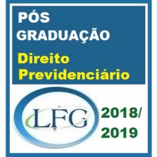 PÓS GRADUAÇÃO – Direito Previdenciário LFG 2019.1