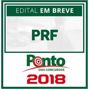 PRF (POLÍCIA RODOVIÁRIA FEDERAL) PONTO 2018.2