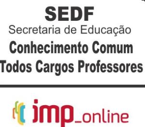 SEDF (CONHEC. COMUM CARGOS DE PROFESSORES) – IMP 2020.1