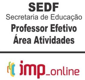 SEDF (PROFESSOR EFETIVO – AREA ATIVIDADES) – IMP 2020.1
