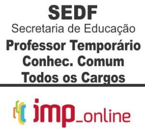 SEDF (PROFESSOR TEMPORÁRIO – TODOS OS CARGOS) – IMP 2020.1