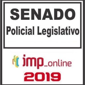 SENADO FEDERAL (POLICIAL LEGISLATIVO) IMP 2019.1