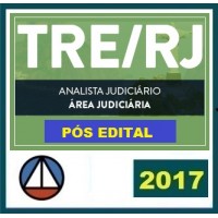 CURSO PARA O CONCURSO DO TRIBUNAL REGIONAL ELEITORAL DO RIO DE JANEIRO (TRE/RJ) ANALISTA JUDICIÁRIO – ÁREA JUDICIÁRIA CERS 2017.2
