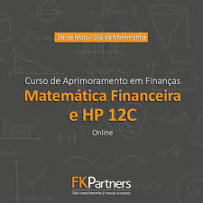 Matemática Financeira e HP 12C FK Partners - marketing digital