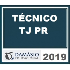 TJ PR – Técnico (Tribunal de Justiça do Paraná) – Damásio 2019.1