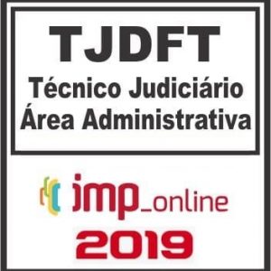 TJDFT (TÉCNICO ADMINISTRATIVO) IMP 2019.1